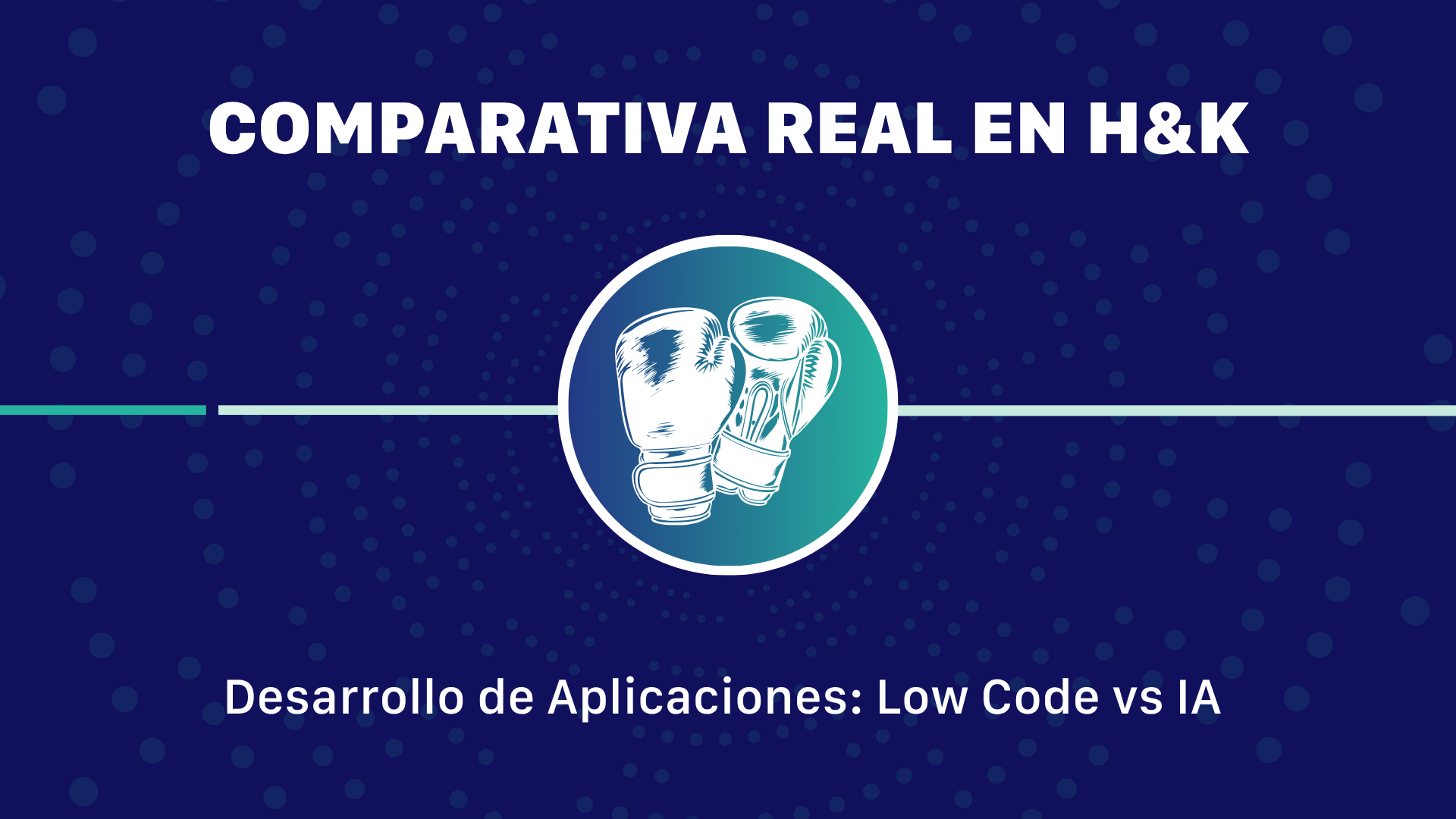 Desarrollo de Aplicaciones: Low Code vs IA - Comparativa Real en h&k
