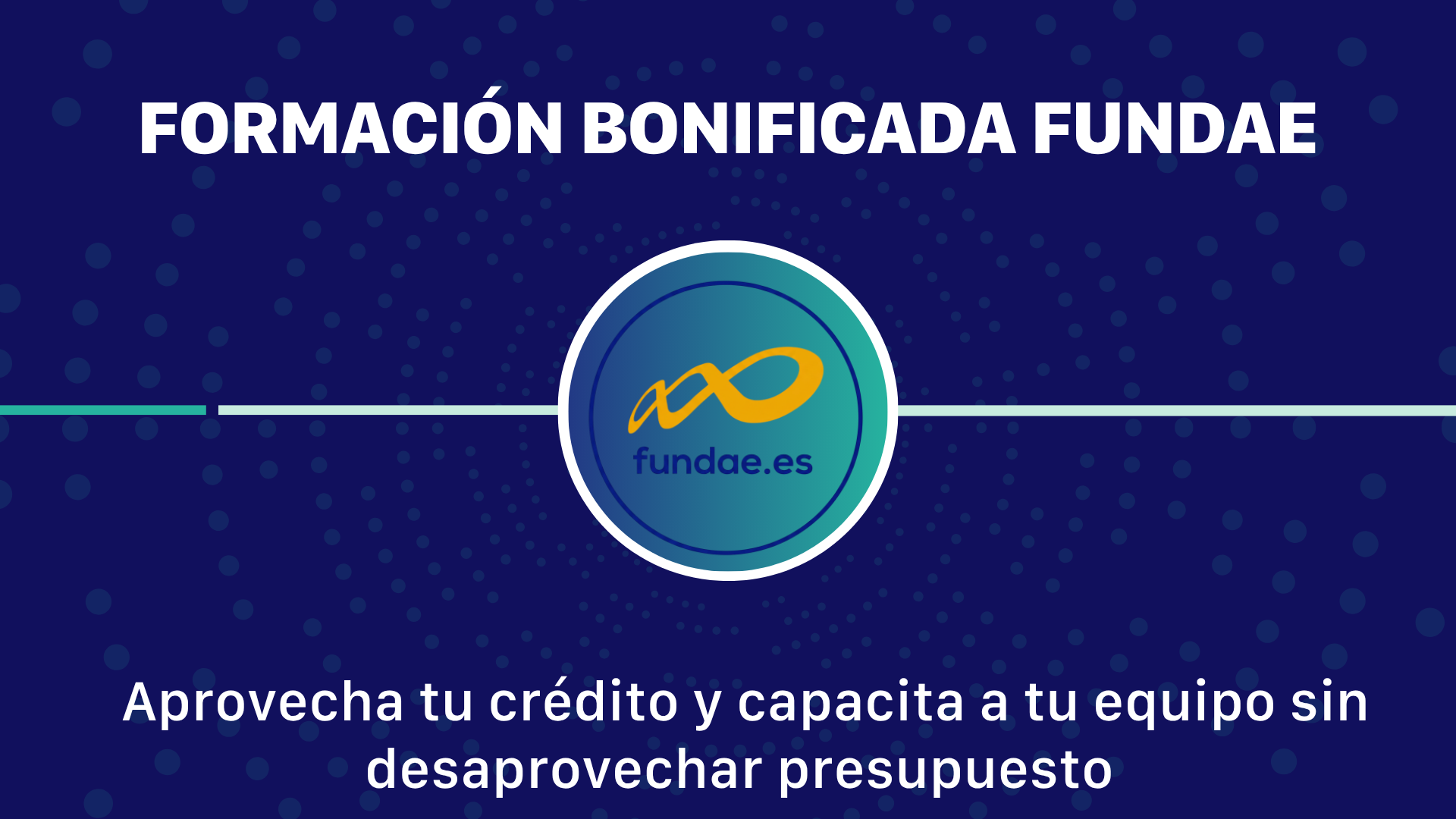 Formación bonificada FUNDAE: aprovecha tu crédito y capacita a tu equipo sin desaprovechar presupuesto